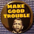 "Make Good Trouble" Button