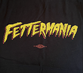 T-Shirt: Fettermania!