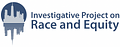 Image of Investigative Project on Race and Equity