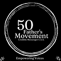 Image of 50 Fathers Movement