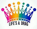 Image of Life's A Drag