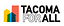 Image of Tacoma For All
