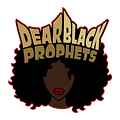 Image of Dear Black Prophets, Co.