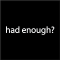 Image of Had Enough