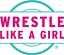Image of Wrestle Like A Girl