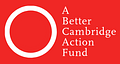 Image of A Better Cambridge Action Fund Political Action Committee