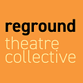 Image of Reground Theatre Collective