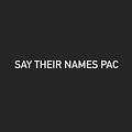 Image of Say Their Names Pac