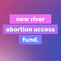 Image of New River Abortion Access Fund