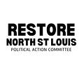 Image of Restore North St. Louis PAC (Federal)