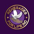 Image of Renegades for Life