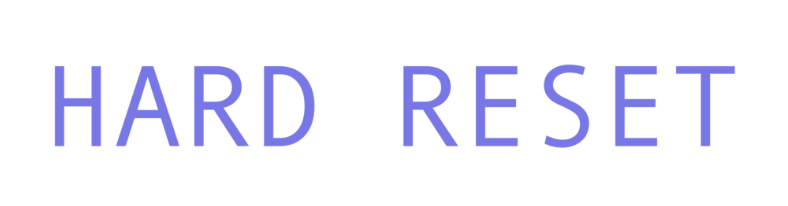 Hard Reset