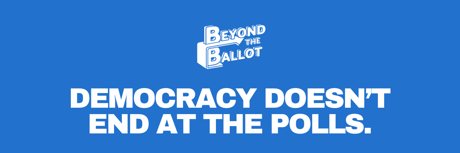 Beyond the Ballot Action