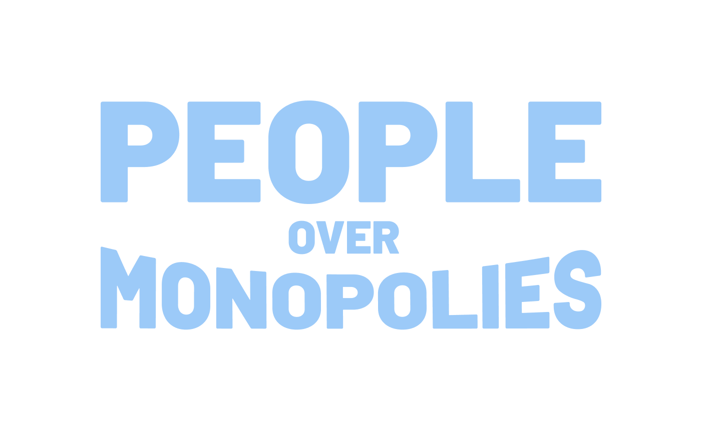 People Over Monopolies - IE