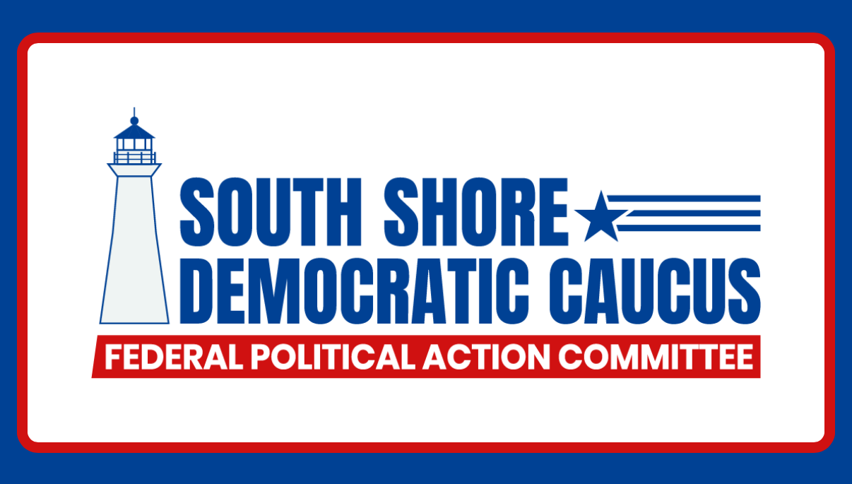 South Shore Democratic Caucus Federal PAC