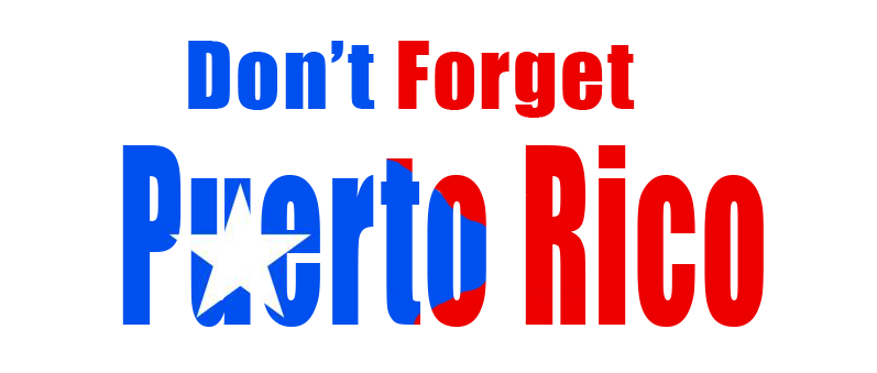 Don't Forget Puerto Rico
