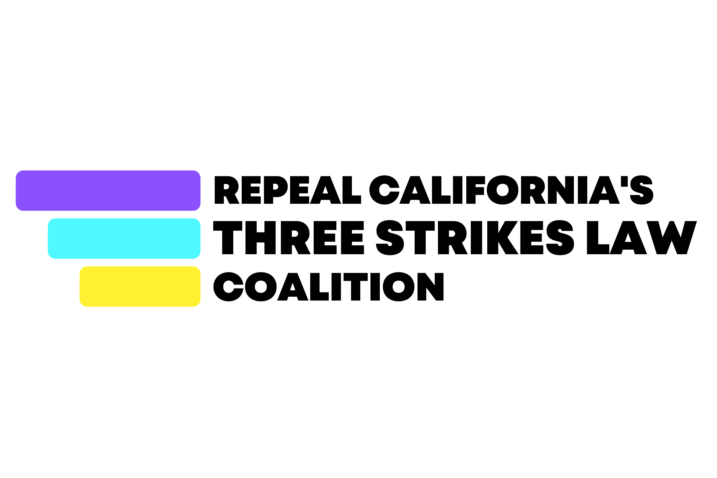Repeal California’s Three Strikes Law Coalition