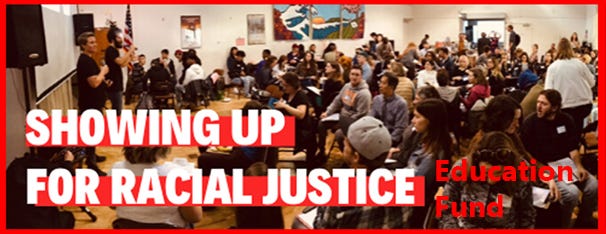 Showing Up for Racial Justice Education Fund