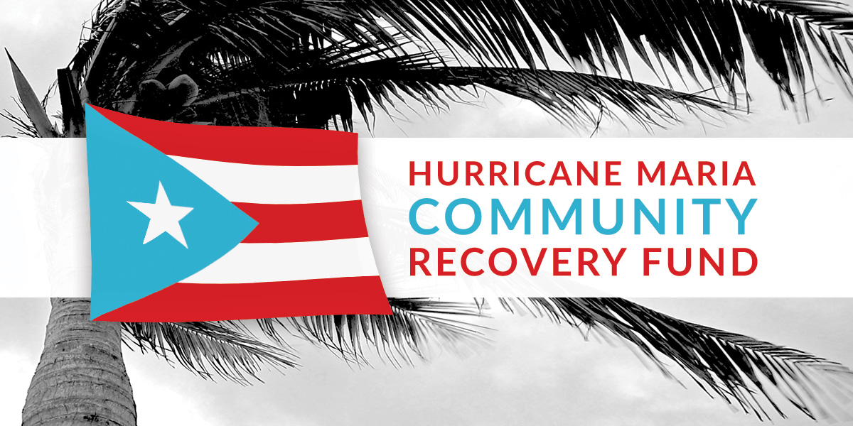 Hurricane Maria Community Relief and Recovery Fund
