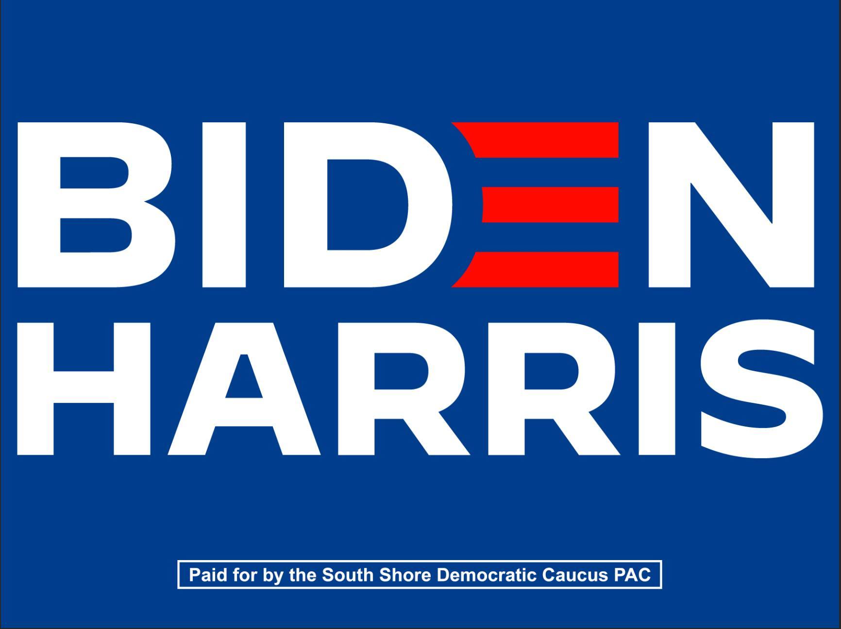Image may contain: text that says 'BIDEN EN HARRIS Paid for by the South Shore Democratic Caucus PAC'