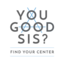 Image of You Good Sis LLC